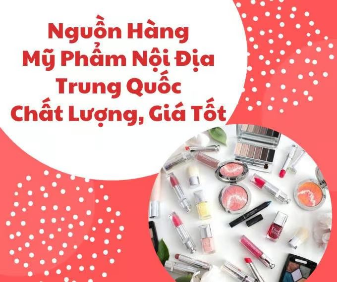 20 Link Sỉ nguồn hàng Mỹ Phẩm nội địa Trung Quốc