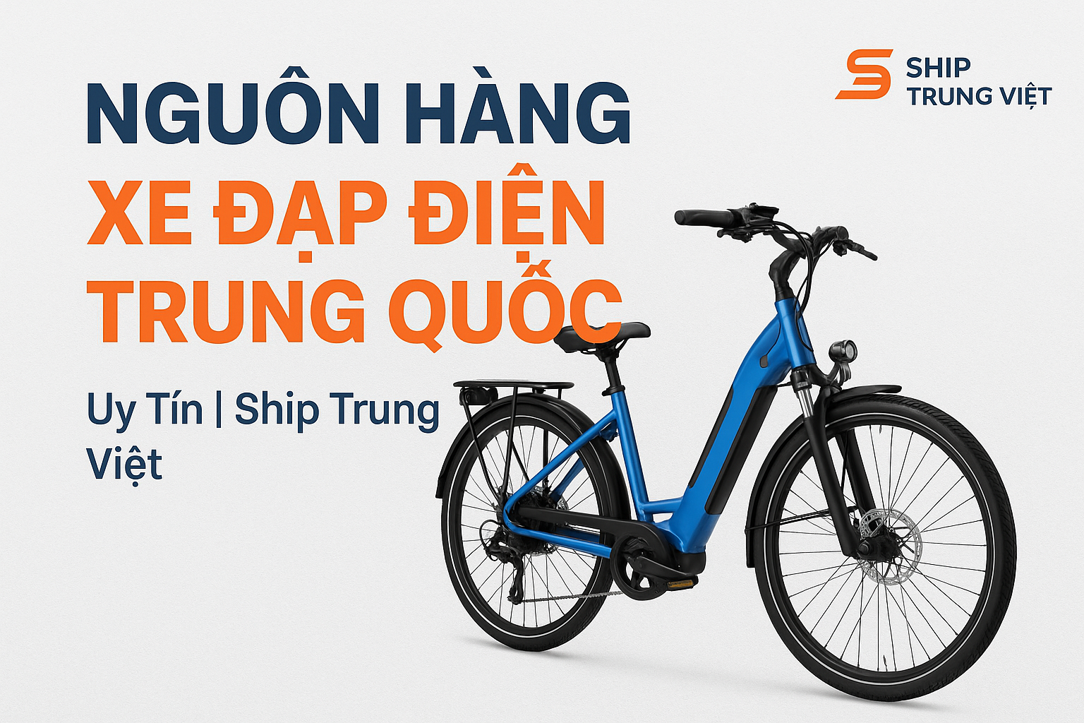 Nguồn Hàng Xe Đạp Điện Trung Quốc Uy Tín | Ship Trung Việt