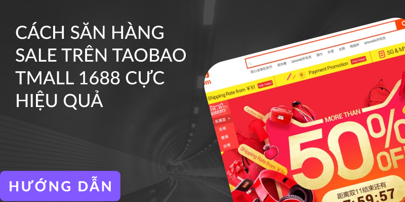 Cách săn hàng sale trên Tmall một phát ăn ngay dân kinh doanh phải nắm vững